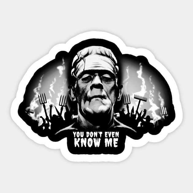 You don't even know me Sticker by JodyTerblanche